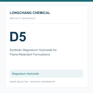 Longchang Chemical - Synthetic Magnesium Hydroxide D5 for Flame-Retardant Formulations